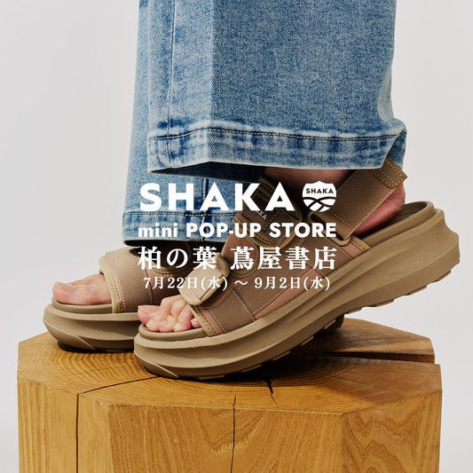 2026SS SHAKA mini POP-UP [7/22(水)〜9/2(水) ] ＠柏の葉 蔦屋書店 (千葉県) - SHAKA(シャカ)公式オンラインストア