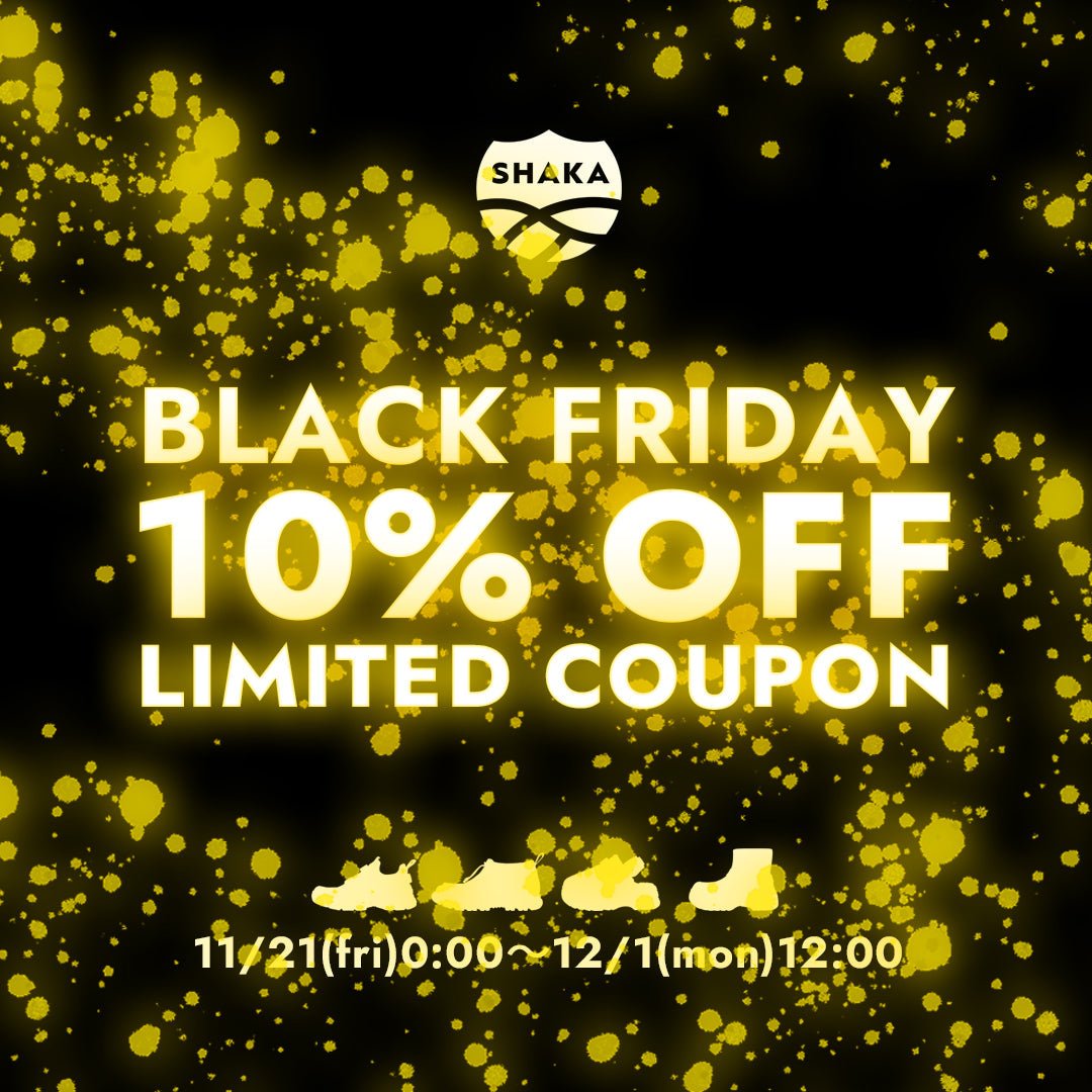 BLACK FRIDAY 2025 - SHAKA(シャカ)公式オンラインストア