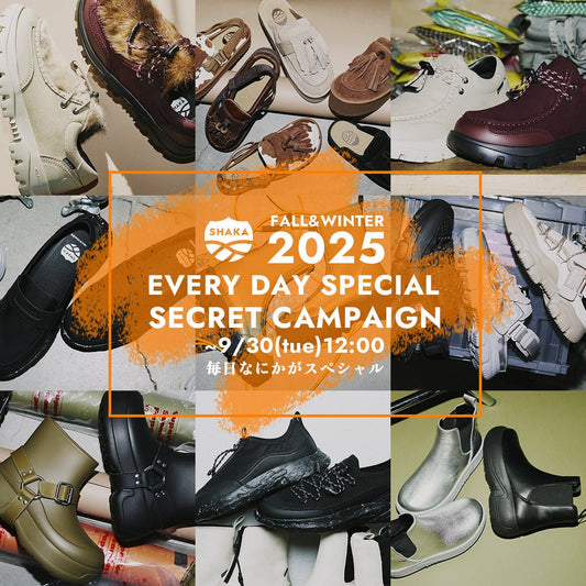 EVERY DAY SPECIAL SECRET CAMPAIGN - SHAKA(シャカ)公式オンラインストア