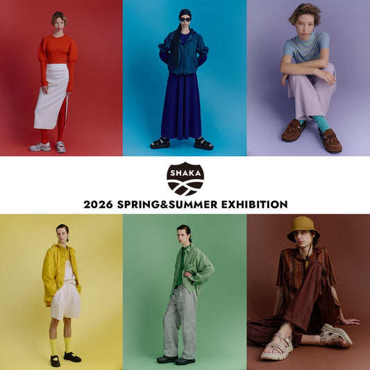 SHAKA 2026 SPRING&SUMMER EXHIBITION - SHAKA(シャカ)公式オンラインストア